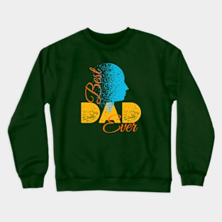 Best Dad Ever Crewneck Sweatshirt